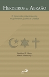 Herdeiros de Abraão: o futuro das relações entre muçulmanos, judeus e cristãos