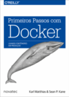 Primeiros Passos com Docker: Uso de contêineres em produção