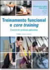 Treinamento Funcional E Core Training - Exercicios Praticos Aplicados