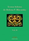 Textos Seletos de Helena P. Blavatsky - Volume II (Coleção Omnia)