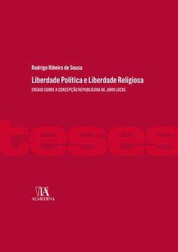 Liberdade política e liberdade religiosa: ensaio sobre a concepção republicana de John Locke