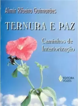 Ternura E Paz Caminhos De Interiorizacao
