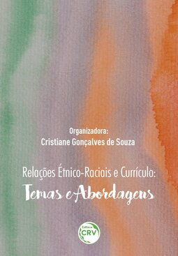 Relações étnico-raciais e currículo: temas e abordagens