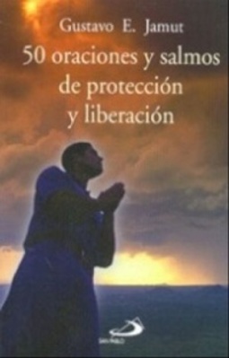 50 oraciones y salmos de protección y liberacion