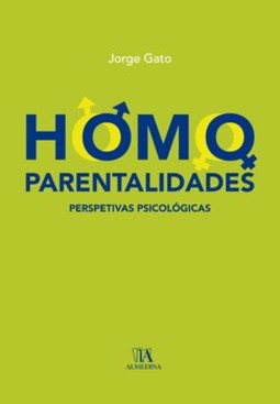 Homoparentalidades: perspetivas psicológicas