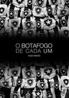 O Botafogo de cada um