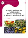 Características plásticas e botânicas das plantas ornamentais