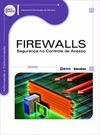 Firewalls: segurança no controle de acesso