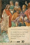 O Direito a Optar pela Educação Domiciliar no Brasil