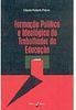 Formação Política e Ideológica do Trabalhador da Educação
