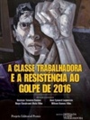 A classe trabalhadora e a resistência ao golpe de 2016