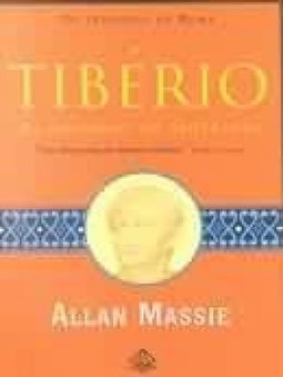 TIBERIO - AS MEMORIAS DO IMPERADOR