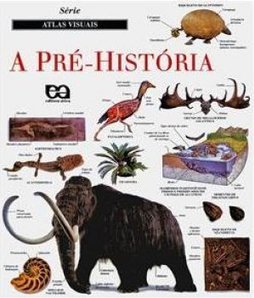 ATLAS VISUAIS PRÉ HISTÓRIA