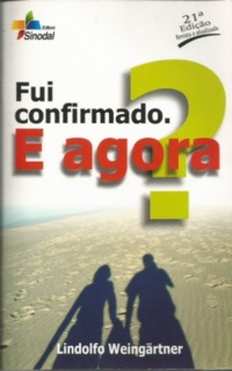 Fui confirmado, e agora?