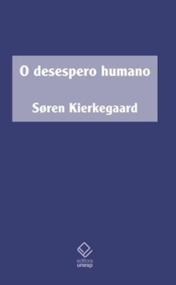 O desespero humano: doença até a morte