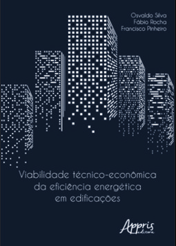 Viabilidade técnico-econômica da eficiência energética em edificações