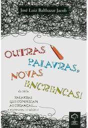 Outras Palavras, Novas Encrencas