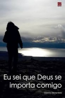 Eu sei que Deus se importa comigo