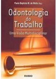 Odontologia do Trabalho: uma Visão Multidisciplinar