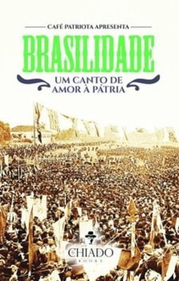 Brasilidade: um canto de amor a pátria
