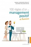 Les 100 règles d'or du management positif et heureux (Poche)