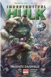Indestrutível Hulk - Vol.1: Agente da S.H.I.E.L.D. (Nova Marvel)