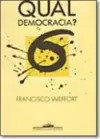 Qual democracia?