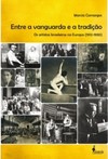 Entre a vanguarda e a tradição: os artistas brasileiros na Europa (1912-1930)