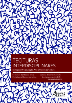 Tecituras interdisciplinares: diálogos entre educação, arte e história da cultura