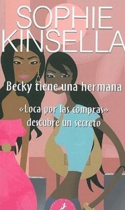 Becky Tiene una Hermana ( loca por las compras ) 