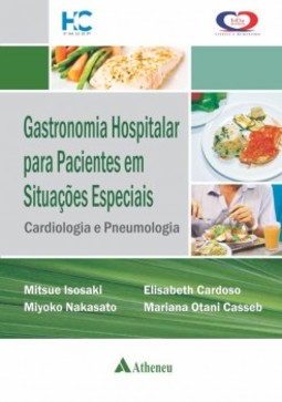 Gastronomia hospitalar para pacientes em situações especiais: cardiologia e pneumologia