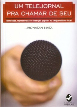 Um telejornal para chamar de seu: identidade, representação e inserção popular no telejornalismo local
