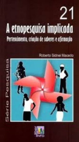 A Etnopesquisa Implicada (Pesquisa: 21)