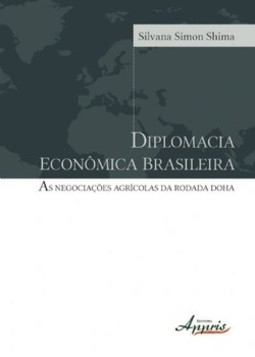 Diplomacia econômica brasileira: as negociações agrícolas da rodada doha