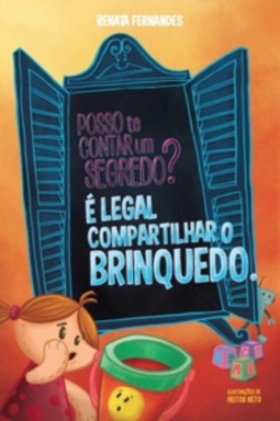 Posso te contar um segredo? É legal compartilhar o brinquedo