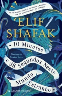 10 Minutos e 38 Segundos Neste Mundo Estranho (Grandes Narrativas)