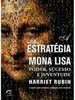 A Estratégia Mona Lisa: Poder, Sucesso e Juventude