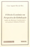 O direito econômico na perspectiva da globalização (Biblioteca de teses Renovar)
