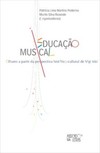 Educação musical: olhares a partir da perspectiva histórico-cultural de Vigotski