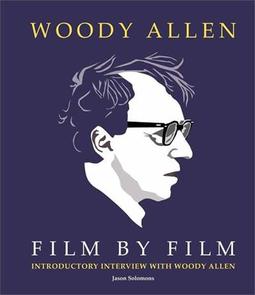 WOODY ALLEN FILM BY FILM