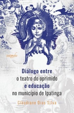 Diálogo entre o teatro do oprimido e educação no município de Ipatinga