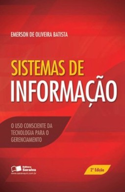 Sistemas de informação: o uso consciente da tecnologia para o gerenciamento