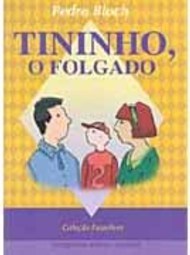 Tininho, o Folgado