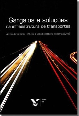 Gargalos E Solucoes Na Infraestrutura De Transportes