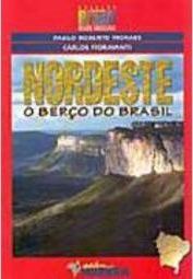 Nordeste: o Berço do Brasil