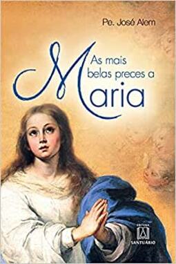 As mais belas preces a Maria