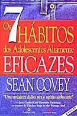 Os 7 Hábitos dos Adolescentes Altamente Eficazes
