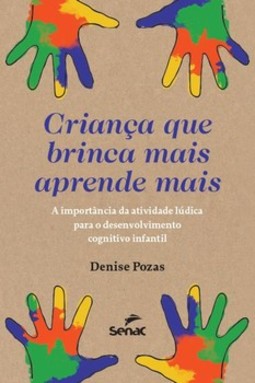 Criança que brinca mais aprende mais: a importância da atividade lúdica para o desenvolvimento cognitivo infantil