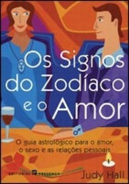 Os Signos do Zodíaco e o Amor