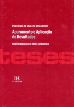 Apuramento e aplicação de resultados: no código das sociedades comerciais